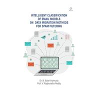 INTELLIGENT CLASSIFICATION OF EMAIL MODELS ON DATA MIGRATION METHODS FOR SPAM FILTERING