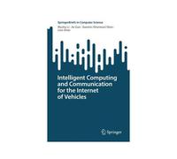Intelligent Computing And Communication For The Internet Of Vehicles