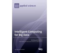 Intelligent Computing For Big Data