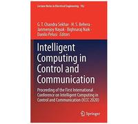 Intelligent Computing In Control And Communication