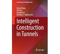 Intelligent Construction in Tunnels