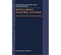 Intelligent Control Systems: An Introduction with Examples Hangos, Katalin M., Lakner, Rozalia, Gerzson, Miklos (Auteur)
