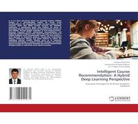 Intelligent Course Recommendation: A Hybrid Deep Learning Perspective