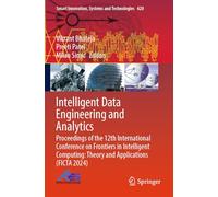 Intelligent Data Engineering and Analytics: Proceedings of the 12th International Conference on Frontiers in Intelligent Computing: Theory and Applications (FICTA 2024)