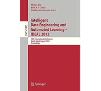 Intelligent Data Engineering And Automated Learning -- Ideal 2012