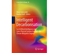Intelligent Decarbonisation: Can Artificial Intelligence and Cyber-physical Systems Foster the Achievement of Climate Mitigation Targets?