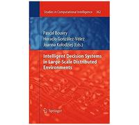 Intelligent Decision Systems In Large-Scale Distributed Environments
