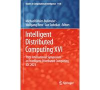Intelligent Distributed Computing XVI: 16th International Symposium on Intelligent Distributed Computing, IDC 2023