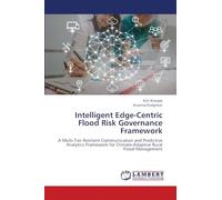 Intelligent Edge-Centric Flood Risk Governance Framework