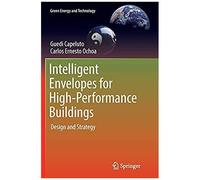 Intelligent Envelopes For High-Performance Buildings : Design And Strategy