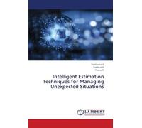 Intelligent Estimation Techniques for Managing Unexpected Situations