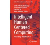 Intelligent Human Centered Computing: Proceedings of HUMAN 2025