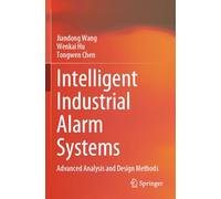 Intelligent Industrial Alarm Systems: Advanced Analysis and Design Methods