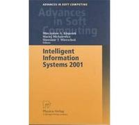 Intelligent Information Systems 2001, Advances in Soft Computing International Symposium Intelligent Information Systems 2001 (Auteur)