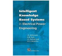 Intelligent Knowledge Based Systems In Electrical Power Engineering