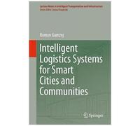 Intelligent Logistics Systems For Smart Cities And Communities