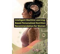 Intelligent Machine Learning-Based Personalized Nutrition Recommendation for Women