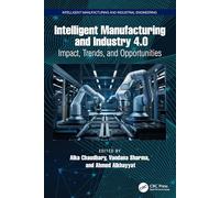 Intelligent Manufacturing and Industry 4.0: Impact, Trends, and Opportunities