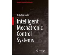 Intelligent Mechatronic Control Systems