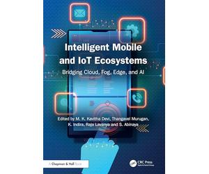 Intelligent Mobile and Iot Ecosystems: Bridging Cloud, Fog, Edge, and Ai