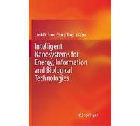 Intelligent Nanosystems For Energy, Information And Biological Technologies