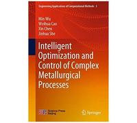 Intelligent Optimization And Control Of Complex Metallurgical Processes
