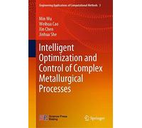 Intelligent Optimization And Control Of Complex Metallurgical Processes