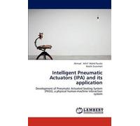 Intelligent Pneumatic Actuators (Ipa) And Its Application