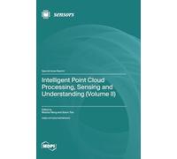 Intelligent Point Cloud Processing, Sensing and Understanding (Volume II)