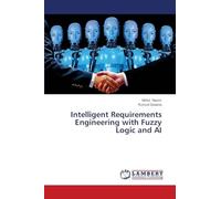 Intelligent Requirements Engineering with Fuzzy Logic and AI