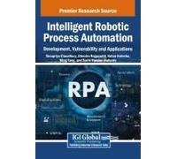 Intelligent Robotic Process Automation: Development, Vulnerability And Applications Paperback Book