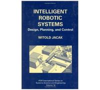 Intelligent Robotic Systems