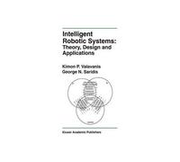 Intelligent Robotic Systems: Theory, Design And Applications