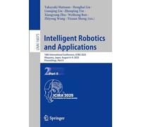 Intelligent Robotics and Applications: 18th International Conference, Icira 2025, Okayama, Japan, August 6-9, 2025, Proceedings