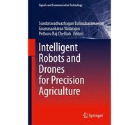Intelligent Robots And Drones For Precision Agriculture