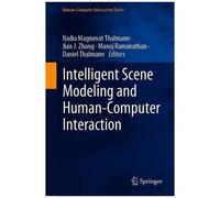 Intelligent Scene Modeling And Human-Computer Interaction
