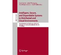 Intelligent, Secure, And Dependable Systems In Distributed And Cloud Environments