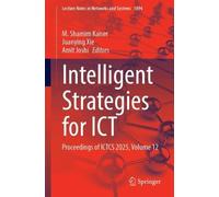 Intelligent Strategies for ICT: Proceedings of ICTCS 2025, Volume 12