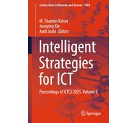 Intelligent Strategies for ICT: Proceedings of ICTCS 2025, Volume 8