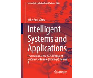 Intelligent Systems and Applications: Proceedings of the 2025 Intelligent Systems Conference Intellisys (3)