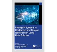 Intelligent Systems in Healthcare and Disease Identification Using Data Science