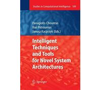 Intelligent Techniques And Tools For Novel System Architectures