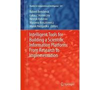 Intelligent Tools For Building A Scientific Information Platform: From Research To Implementation