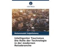 Intelligenter Tourismus Die Rolle der Technologie in der modernen Reisebranche