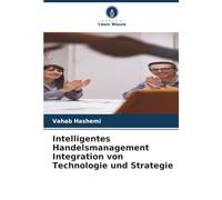 Intelligentes Handelsmanagement Integration von Technologie und Strategie
