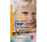 Intelligents, trop intelligents - Les Surdoués, de l'autre côté du miroir