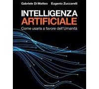 Intelligenza Artificiale. Come Usarla A Favore Dell'umanità
