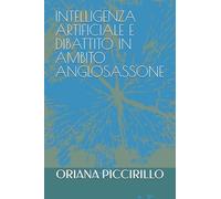 INTELLIGENZA ARTIFICIALE E DIBATTITO IN AMBITO ANGLOSASSONE