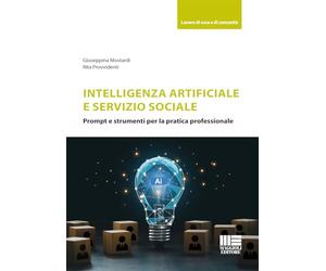 Intelligenza artificiale e servizio sociale. Prompt e strumenti per la pratica professionale