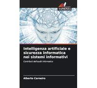 Intelligenza artificiale e sicurezza informatica nei sistemi informativi